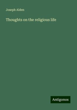 Thoughts on the religious life