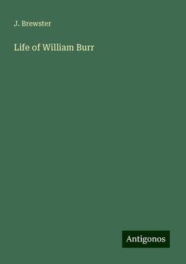 Life of William Burr