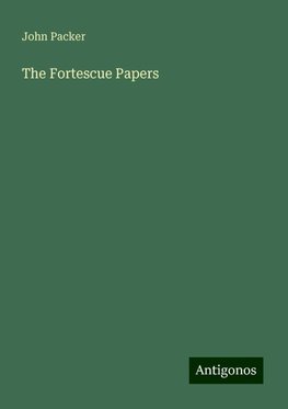 The Fortescue Papers