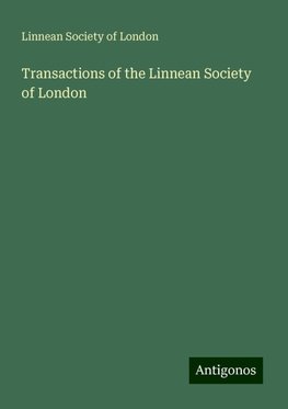 Transactions of the Linnean Society of London