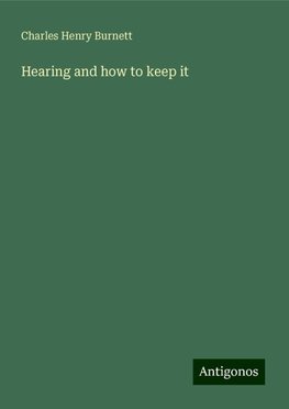 Hearing and how to keep it