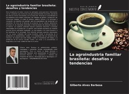 La agroindustria familiar brasileña: desafíos y tendencias