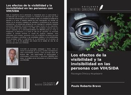 Los efectos de la visibilidad y la invisibilidad en las personas con VIH/SIDA