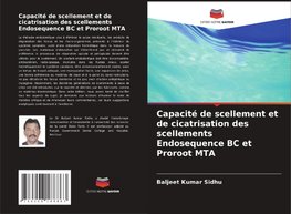 Capacité de scellement et de cicatrisation des scellements Endosequence BC et Proroot MTA