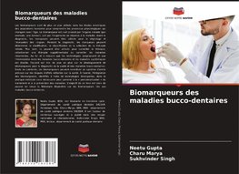 Biomarqueurs des maladies bucco-dentaires