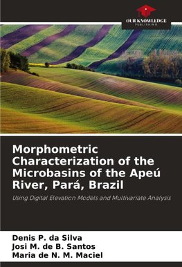 Morphometric Characterization of the Microbasins of the Apeú River, Pará, Brazil