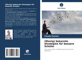 (Wenig) bekannte Strategien für bessere Schüler