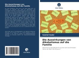 Die Auswirkungen von Alkoholismus auf die Familie