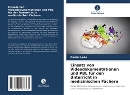 Einsatz von Videodokumentationen und PBL für den Unterricht in medizinischen Fächern