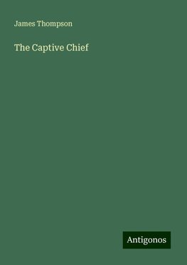 The Captive Chief