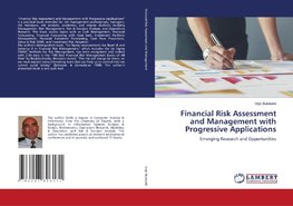 Financial Risk Assessment and Management with Progressive Applications