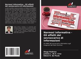 Normosi informativa - Gli effetti del sovraccarico di informazioni