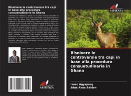 Risolvere le controversie tra capi in base alla procedura consuetudinaria in Ghana