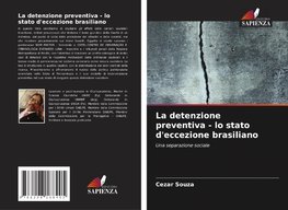 La detenzione preventiva - lo stato d'eccezione brasiliano