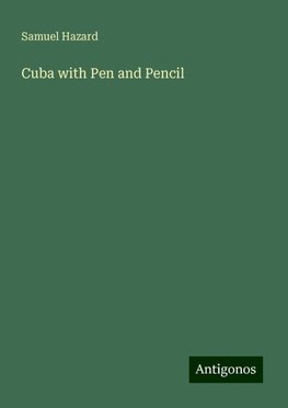 Cuba with Pen and Pencil