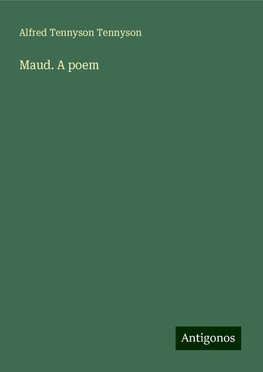 Maud. A poem