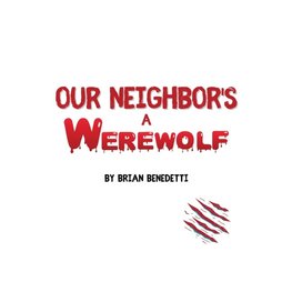 OUR NEIGHBOR'S A WEREWOLF