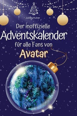 Der inoffizielle Adventskalender für alle Fans von Avatar