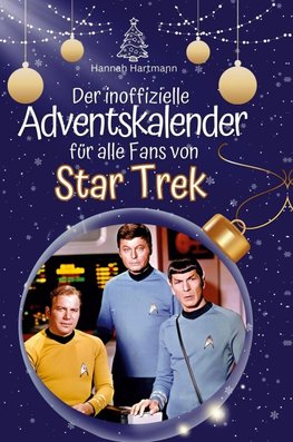 Der inoffizielle Adventskalender für alle Fans von Star Trek