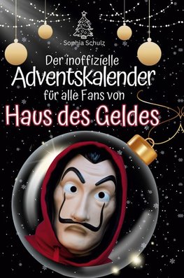 Der inoffizielle Adventskalender für alle Fans von Haus des Geldes