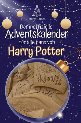 Der inoffizielle Adventskalender für alle Fans von Harry Potter