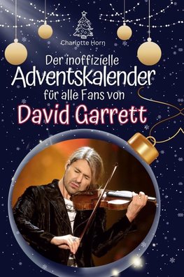 Der inoffizielle Adventskalender für alle Fans von David Garrett