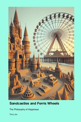 Sandcastles and Ferris Wheels