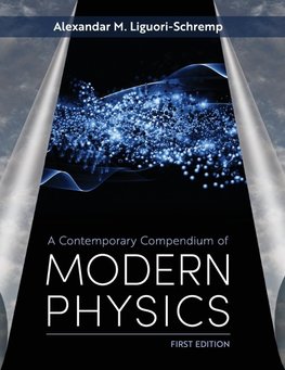 A Contemporary Compendium of Modern Physics