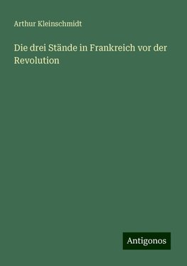 Die drei Stände in Frankreich vor der Revolution