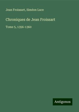 Chroniques de Jean Froissart