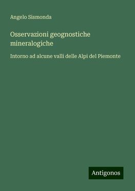 Osservazioni geognostiche mineralogiche