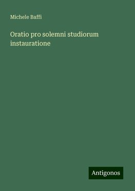 Oratio pro solemni studiorum instauratione