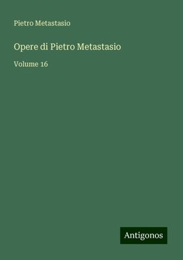 Opere di Pietro Metastasio