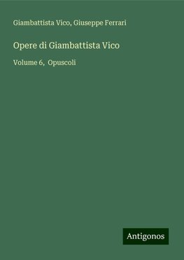 Opere di Giambattista Vico