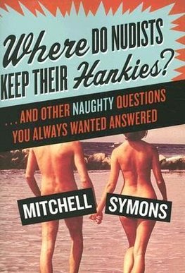 Where Do Nudists Keep Their Hankies?