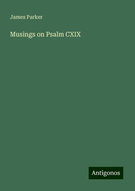 Musings on Psalm CXIX