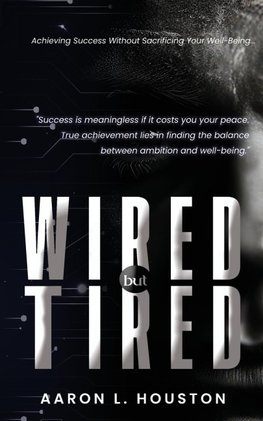 Wired but Tired