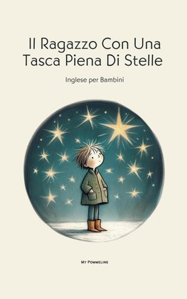 Il Ragazzo Con Una Tasca Piena Di Stelle