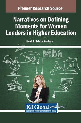 Narratives on Defining Moments for Women Leaders in Higher Education