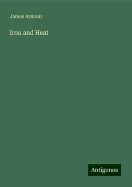 Iron and Heat