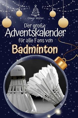 Der große Adventskalender für alle Fans von Badminton