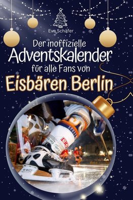 Der inoffizielle Adventskalender für alle Fans der Eisbären Berlin