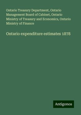 Ontario expenditure estimates 1878