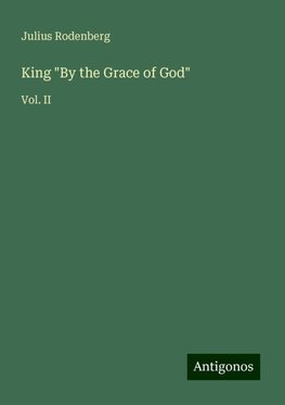 King "By the Grace of God"