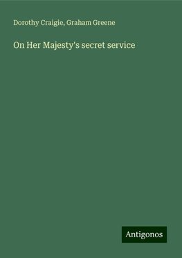 On Her Majesty's secret service