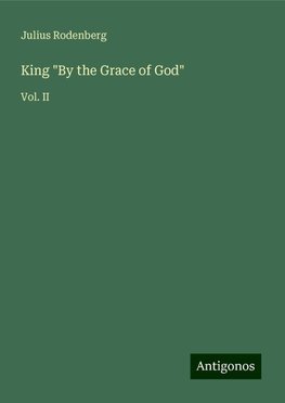 King "By the Grace of God"