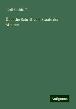 Über die Schrift vom Staate der Athener