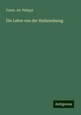 Die Lehre von der Heilsordnung