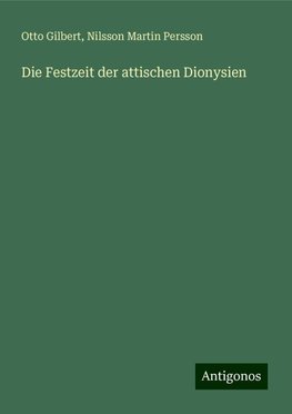 Die Festzeit der attischen Dionysien