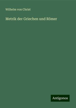 Metrik der Griechen und Römer